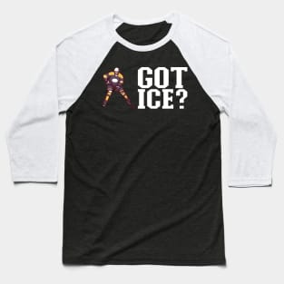 Got Ice? Funny Ice Hockey Gift Baseball T-Shirt